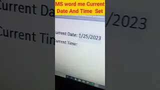 MS word me Current Date and Time set Karna 