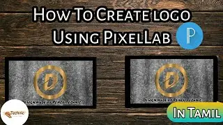 How to create Professional Logos using PixelLab in tamil