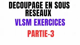 43.[TUTO] DECOUPAGE EN SOUS RESEAUX VLSM PARTIE-3 (2023)
