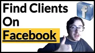 How to Find Clients On Facebook - Direct Facebook Outreach