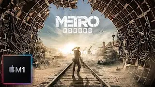 MacBook Pro 13 || Apple M1 || Metro Exodus || 1080p || High Settings || Rosetta 2 ||
