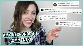 Amy responds to comments for the first time in a looooonnng time (like 3 months)