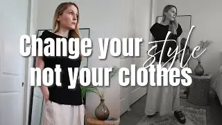 How to Get the MOST out of your Wardrobe - Change your style without changing your clothes