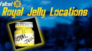 Fallout 76 - Royal Jelly Locations