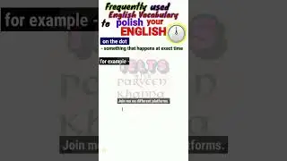 on the dot (IELTS idiom) 