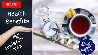Health Benefits of Hibiscus tea