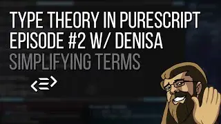 Type Theory in Purescript 02: Interpreting lambda calculi