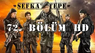 Şefkat Tepe - 72.Bölüm HD
