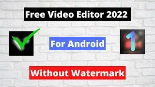 Free Video Editor For Android Without Watermark August 2022 || Best Video Editing App