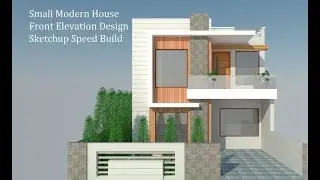 Front Elevation Design of a Small House Sketchup Speed Build