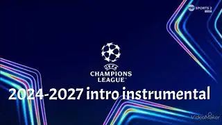 UEFA Champions League 2024-2027 Intro instrumental (V1)