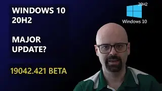 WINDOWS 10 20H2 (2009) IS A MAJOR RELEASE?