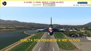 [X-Plane 11.20VR1] Pirineos a 400 nudos con el SpainUHD v2 y el HDMesh Scenery v4