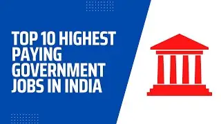 Top 10 Highest Paying Government Jobs in India | Best Government Jobs in India 