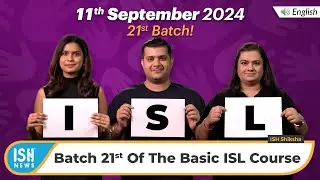 Join Our 21st Batch of Basic Indian Sign Language Course! | 11th September 2024 | ISH News