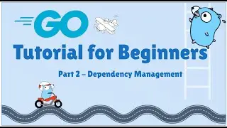 Mastering go.mod and go.sum: Dependency Management | Go Tutorial Part 2