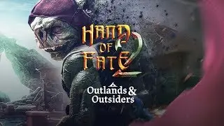 Прохождение Hand of Fate 2: Outlands and Outsiders