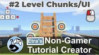 Etra's Non-Gamer Tutorial Creator: Level Chunks and Custom UI Events