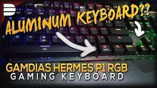 Gamdias Hermes P1 RGB Mechanical Keyboard - Unboxing