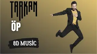 TARKAN - ÖP (8D Versiyon)