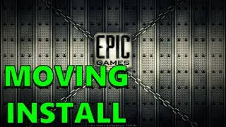 How To Move Game File Location [EPIC GAMES STORE] 2020 Guide