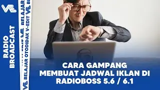 MEMBUAT PLAYLIST, PENJADWALAN IKLAN DAN PRINT BUKTI SIAR - RADIOBOSS