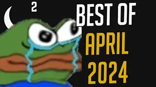 Best of MoonMoon April 2024