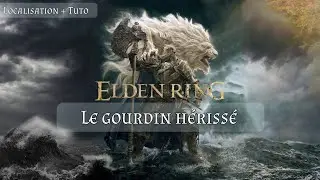 Où trouver le Gourdin Hérissé sur Elden Ring - Astuce Localisation