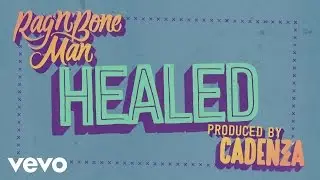 Rag'n'Bone Man - Healed (Prod. Cadenza)[Audio]