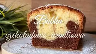 Babka czekoladowo-waniliowa