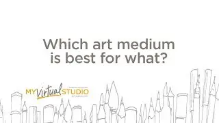 Which art medium is best for what? (4 favorites!)