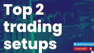 Top 2 trading setups