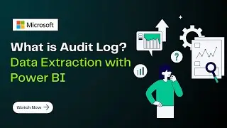 Audit Log - Power BI Activity Data Extraction (Open Live Session on 2024.12.29)