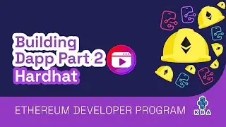 EDP: 14  Building Dapp Part 2 Hardhat