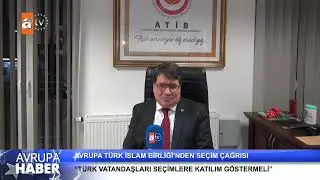 Avrupa Türk İslam Birliği'nden seçim çağrısı