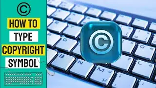 How to Type the Copyright Symbol (©) on Keyboard with Shortcuts