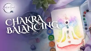Chakra Balancing at Body & Soul Ministries