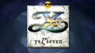 Ys-Seven Guide and Tutorial Episode 26