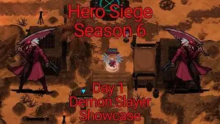 Hero Siege - Season 6 - Demon Slayer Showcase - Day 1
