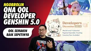 QnA Developer untuk Genshin 5.0! BANYAK PERBAIKAN QoL!
