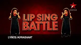 Lip Sing Battle | Star Plus | Title Track | Adil Prashant