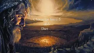 Character intro 3 of 3: Durith, sage of the Ruhi Order