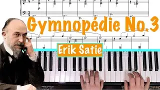 GYMNOPÉDIE No.3 - Erik Satie Piano Tutorial [sheet music]