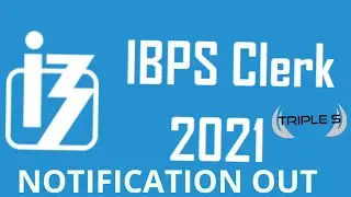 IBPS CLERK 2021 NOTIFICATION OUT || Discussion in Details