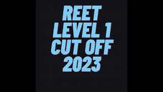 REET Level 1 Cut Off 2023 | level 1 cut off 2023 | 