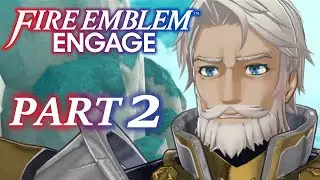 THE DIVINE DRAGON! - Fire Emblem Engage (Part 2) - Gameplay Walkthrough