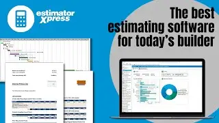 EstimatorXpress Overview Video  - The best estimating software for builders