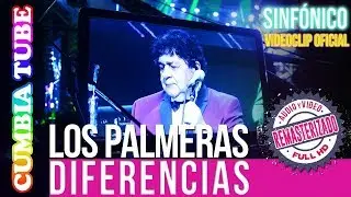 Los Palmeras - Diferencias | Sinfónico | Audio y Video Remasterizado Full HD | Cumbia Tube