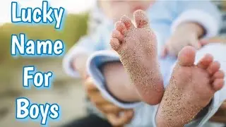 Lucky Name For Boy | New Baby Boy Names 2022