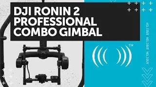 DJI RONIN 2 PROFESSIONAL COMBO: Create Amazing Results with the Ronin 2 Camera Stabilisation System